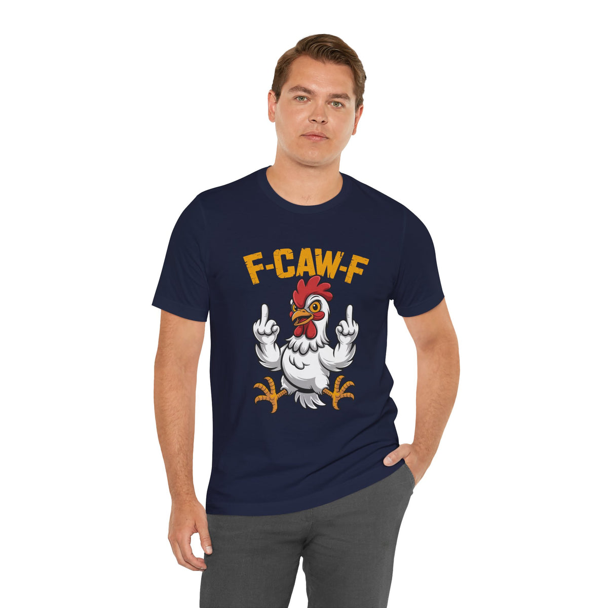 F Caw F you are Number One Chicken Jersey Short Sleeve Tee