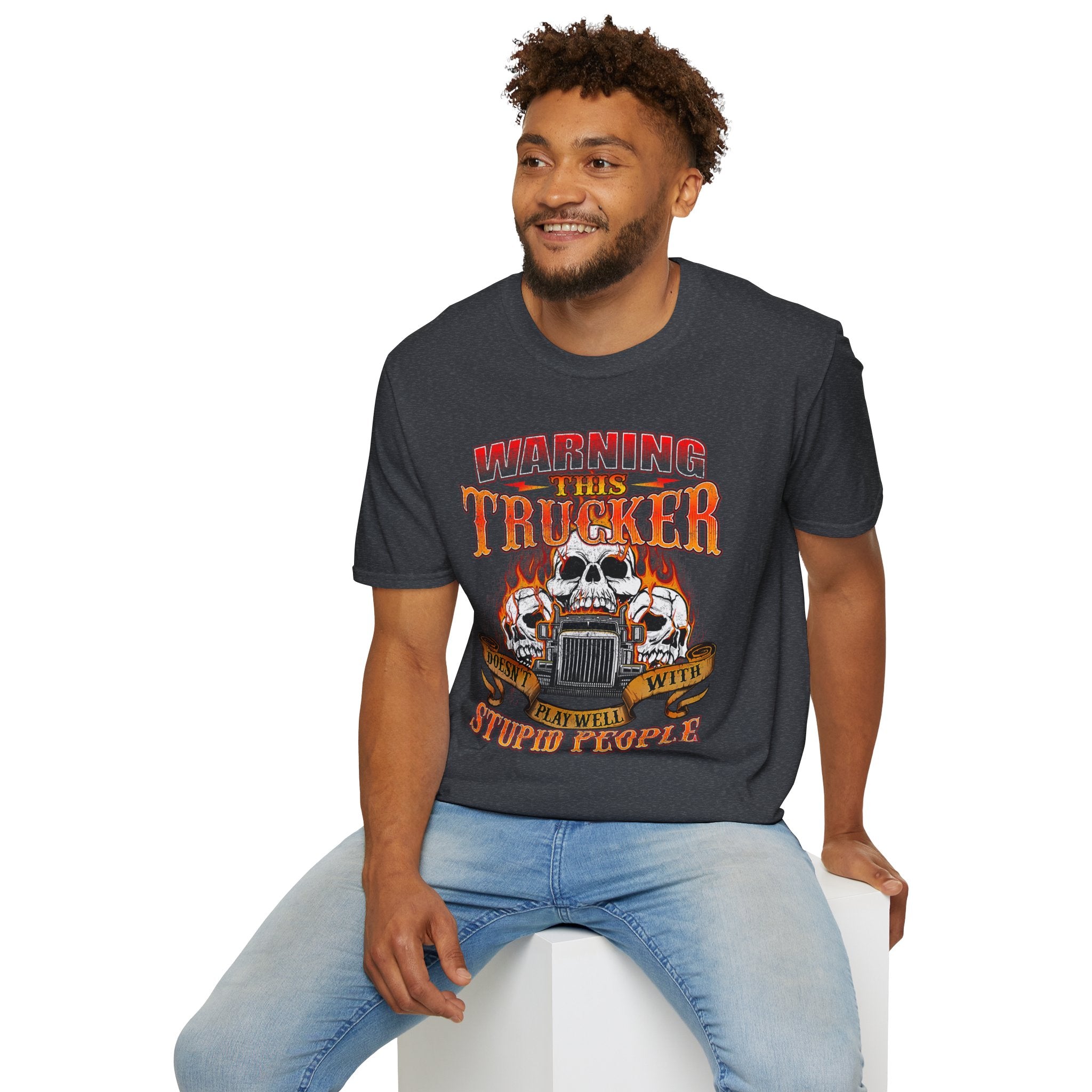 Warning This Trucker Doesn't Play Well with Stupid People Softstyle T-Shirt