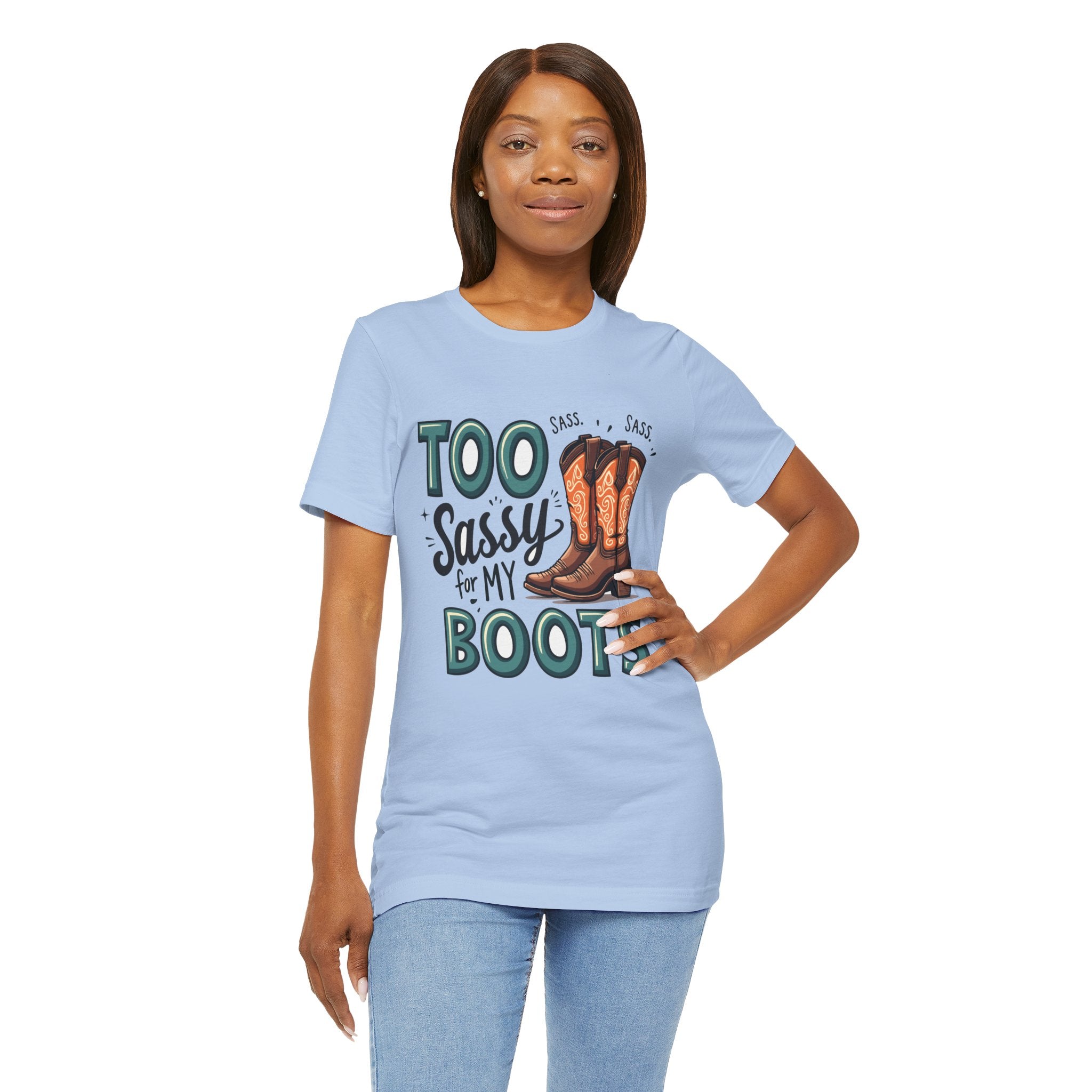Too Sassy For My Boots Western T-Shirt — Women's Sassy Cowboy Tee