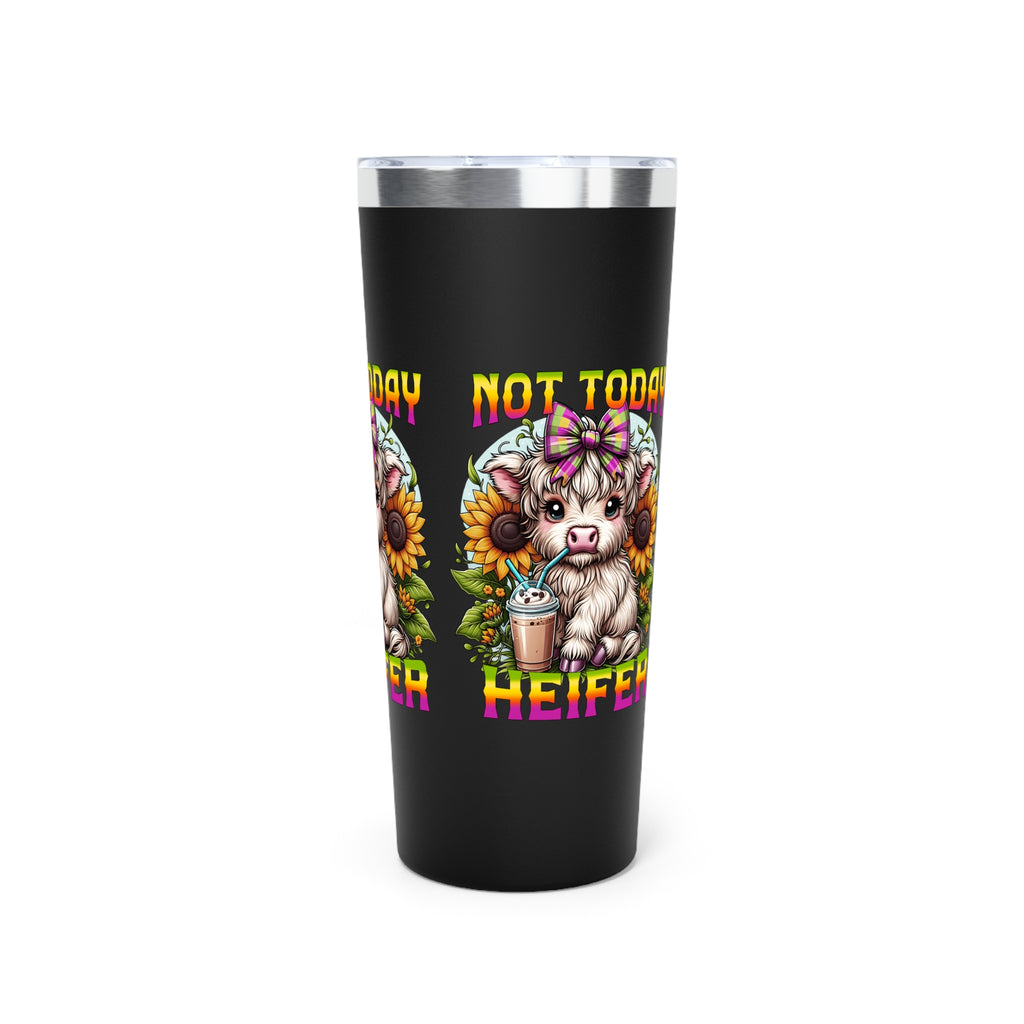 Not Today Heifer Highland Cow Copper Tumbler — 22oz Vacuum Insulated