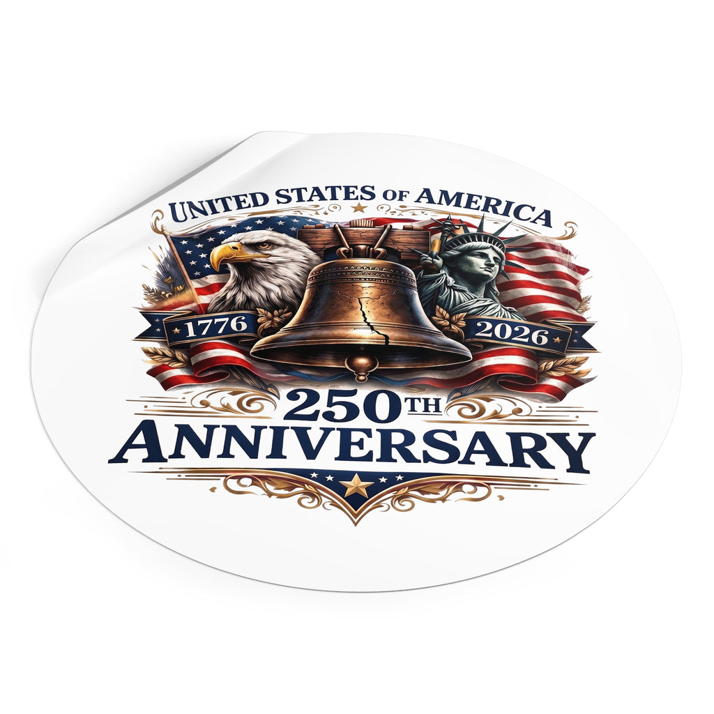 250th Anniversary Liberty Bell Round Vinyl Sticker | USA Patriotic Eagles Flag 1776-2026