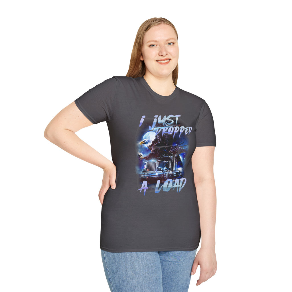 Just Dropped a Load Trucker Softstyle T-Shirt