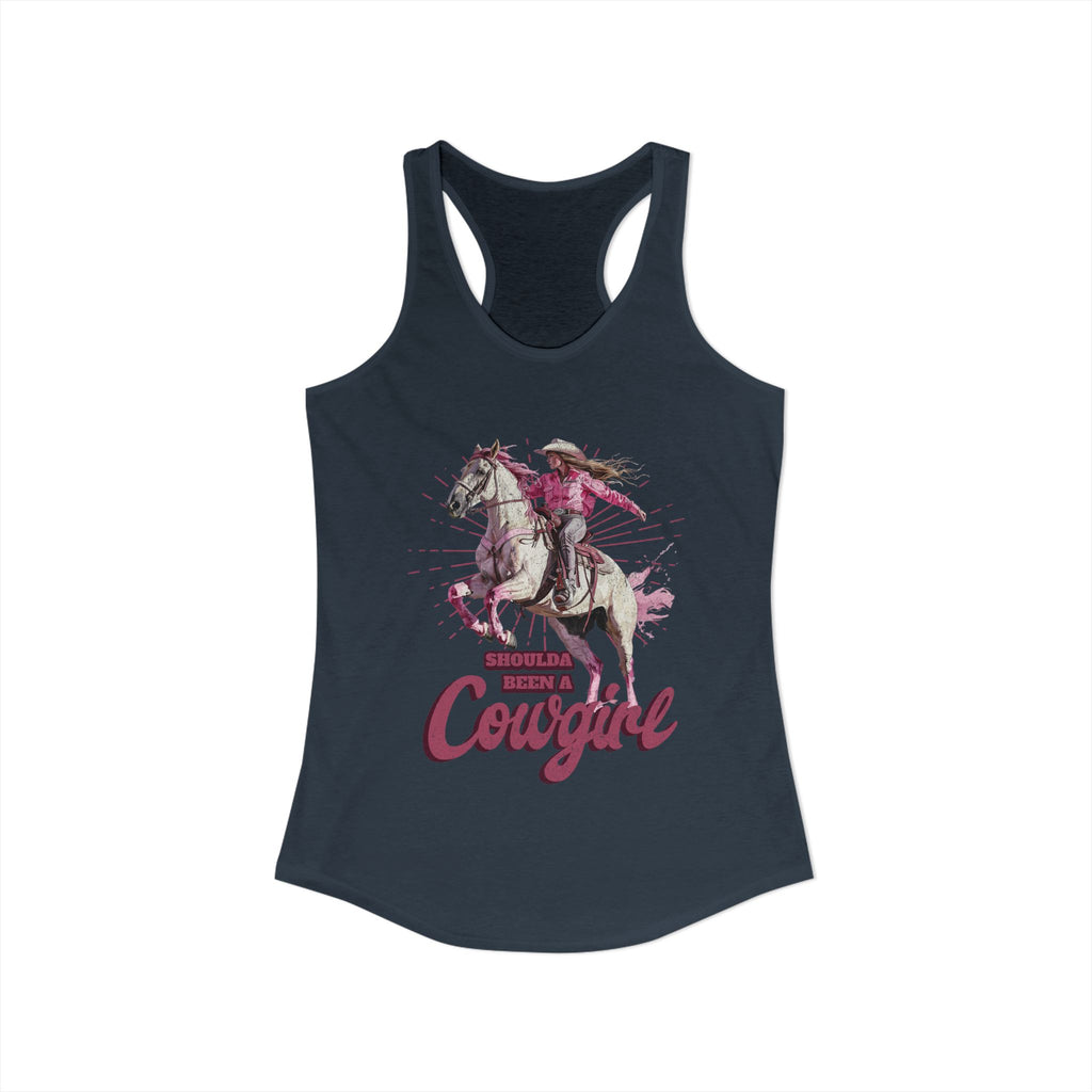 Shoulda Been a Cowgirl Women's Ideal Racerback Tank