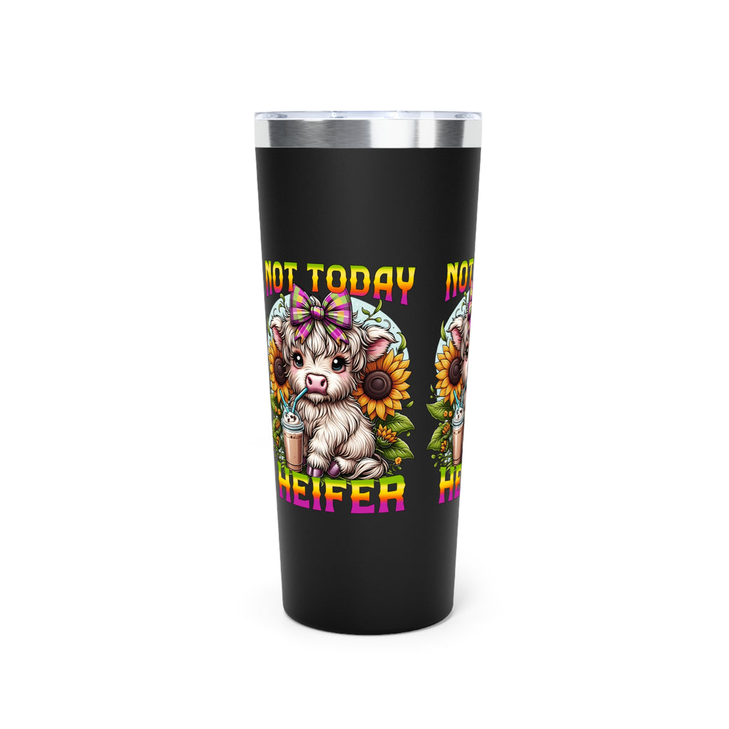 Not Today Heifer Highland Cow Copper Tumbler — 22oz Vacuum Insulated