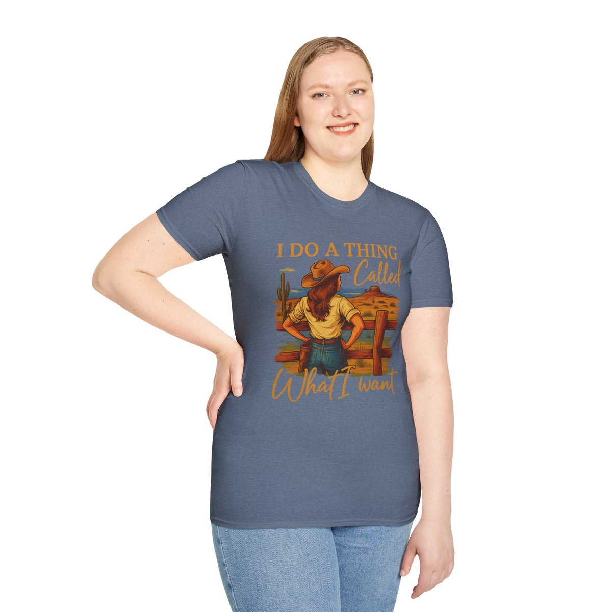I Do A Thing Called What I Want-  Soft-style T-Shirt