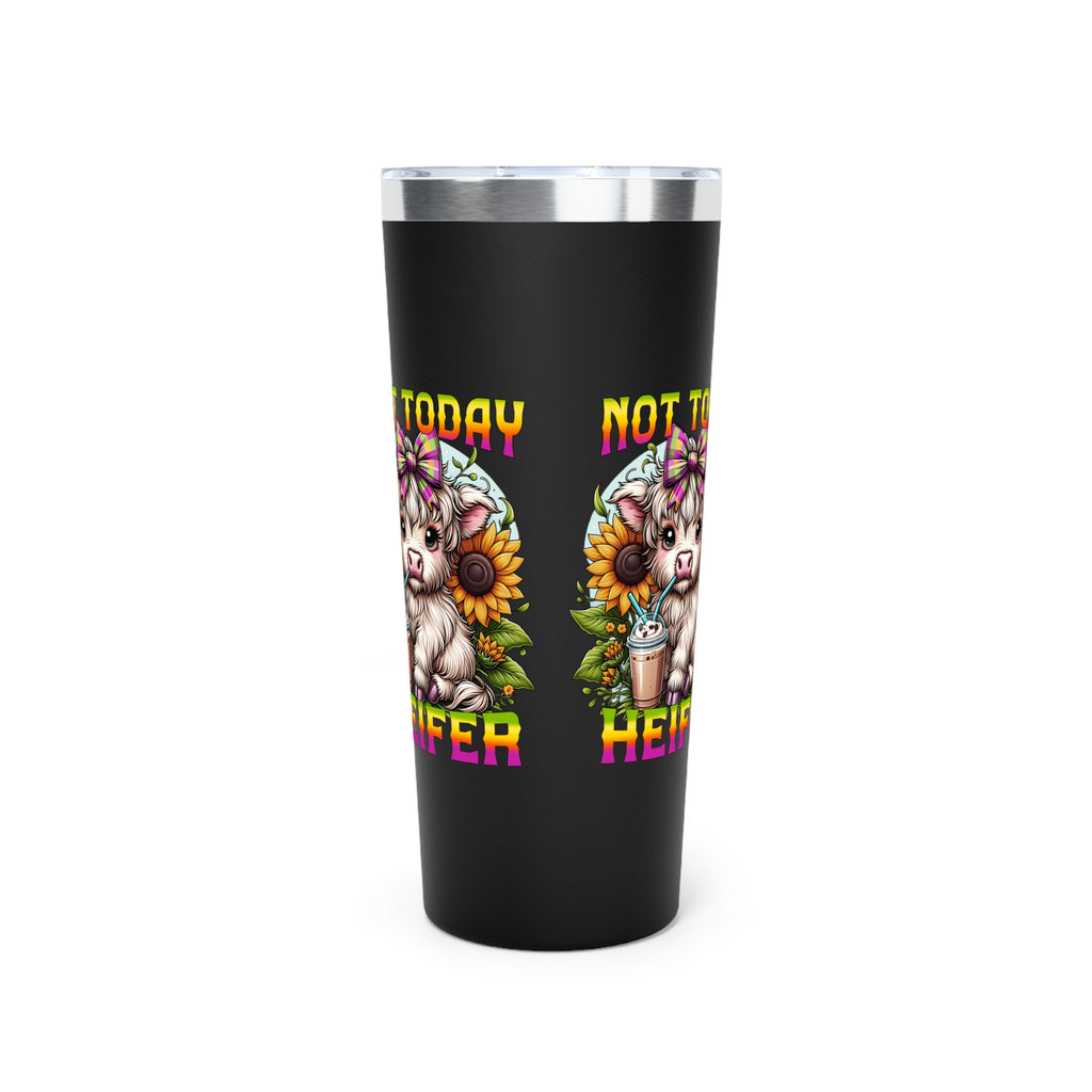 Not Today Heifer Highland Cow Copper Tumbler — 22oz Vacuum Insulated