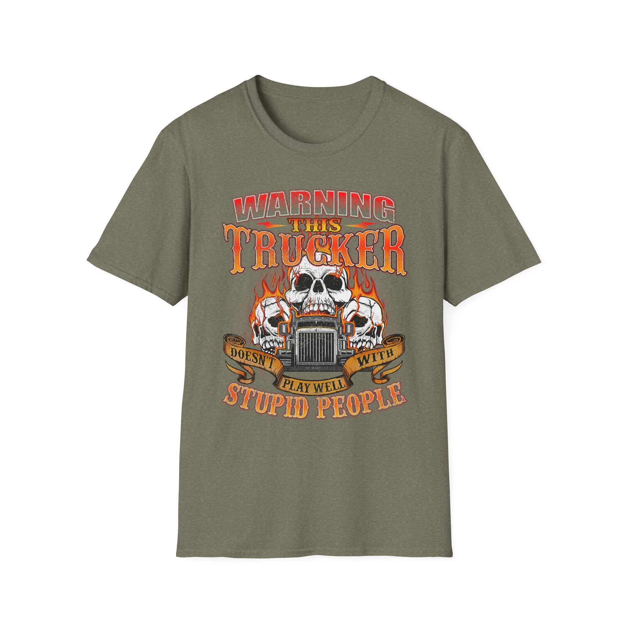 Warning This Trucker Doesn't Play Well with Stupid People Softstyle T-Shirt