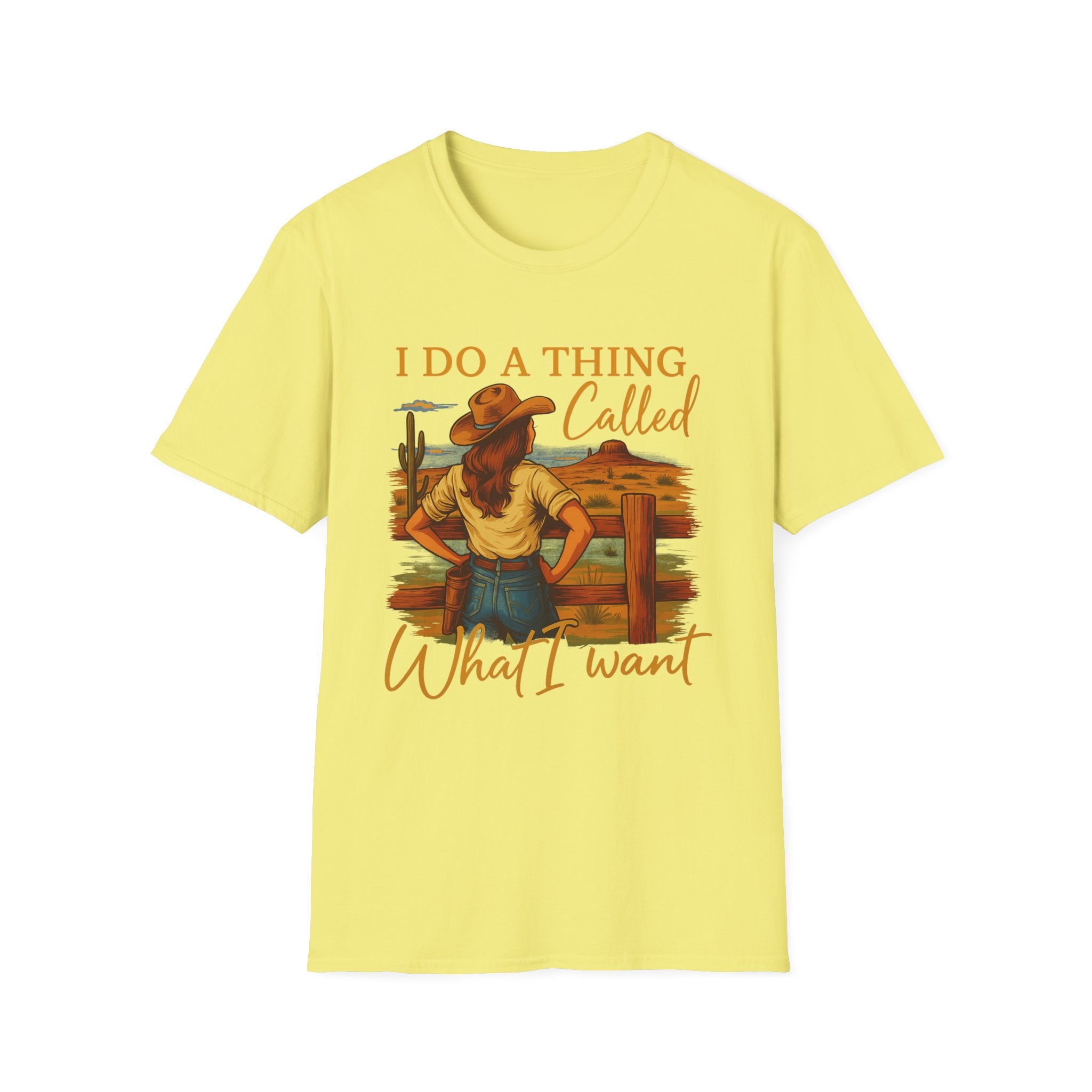 I Do A Thing Called What I Want-  Soft-style T-Shirt