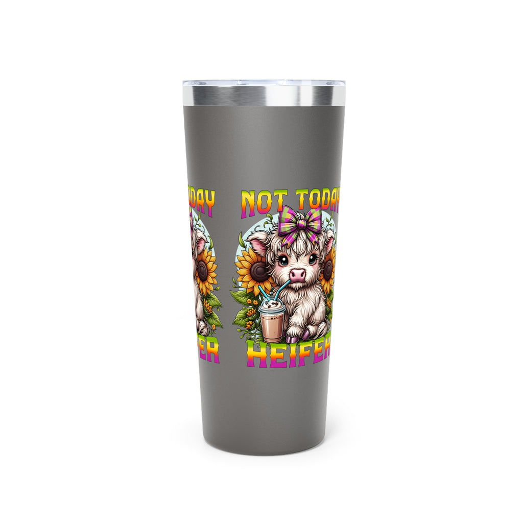 Not Today Heifer Highland Cow Copper Tumbler — 22oz Vacuum Insulated
