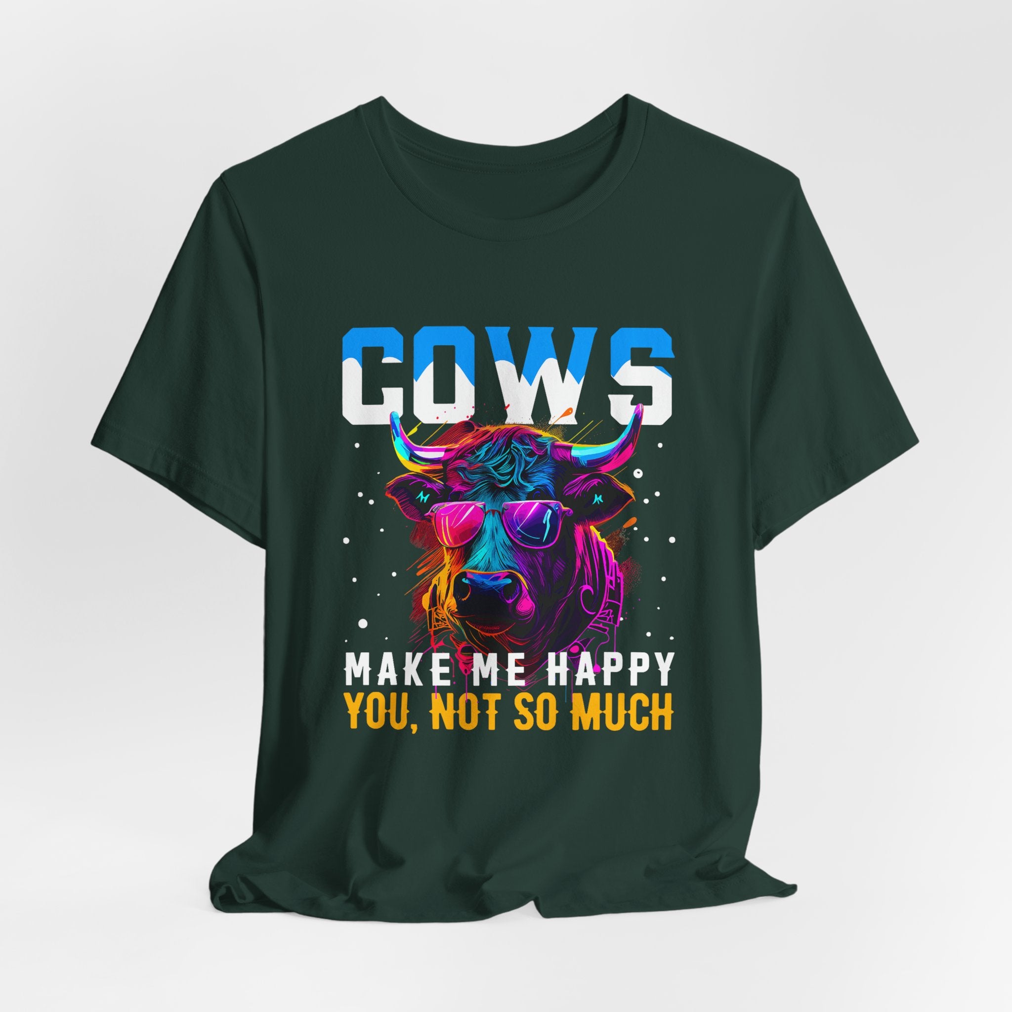 Cows Make Me Happy You Not So Much Unisex Jersey Short Sleeve Tee