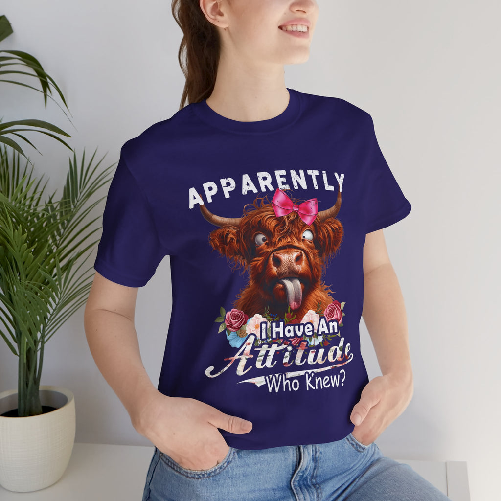 Apparently, I Have an Attitude Who Knew Unisex Jersey Short Sleeve Tee
