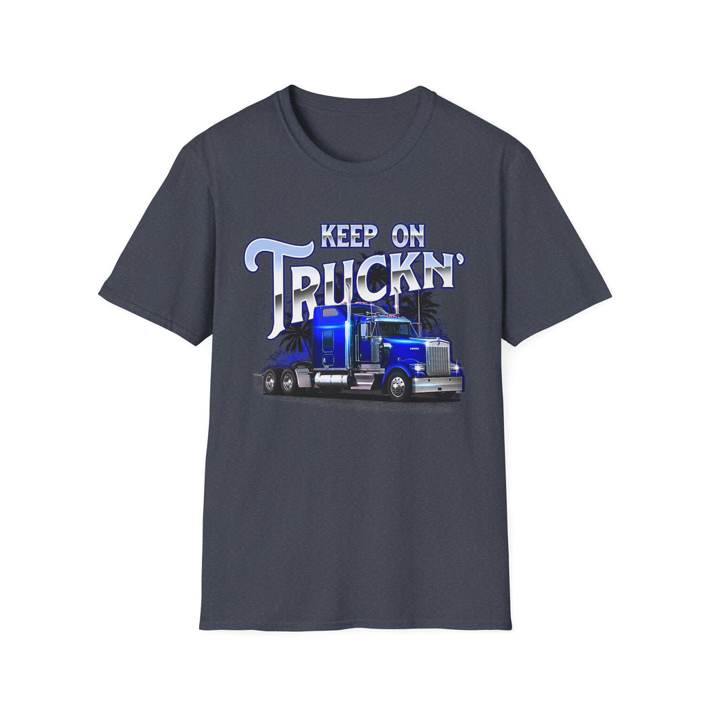 Keep On Truckn Trucker Soft Style T-Shirt