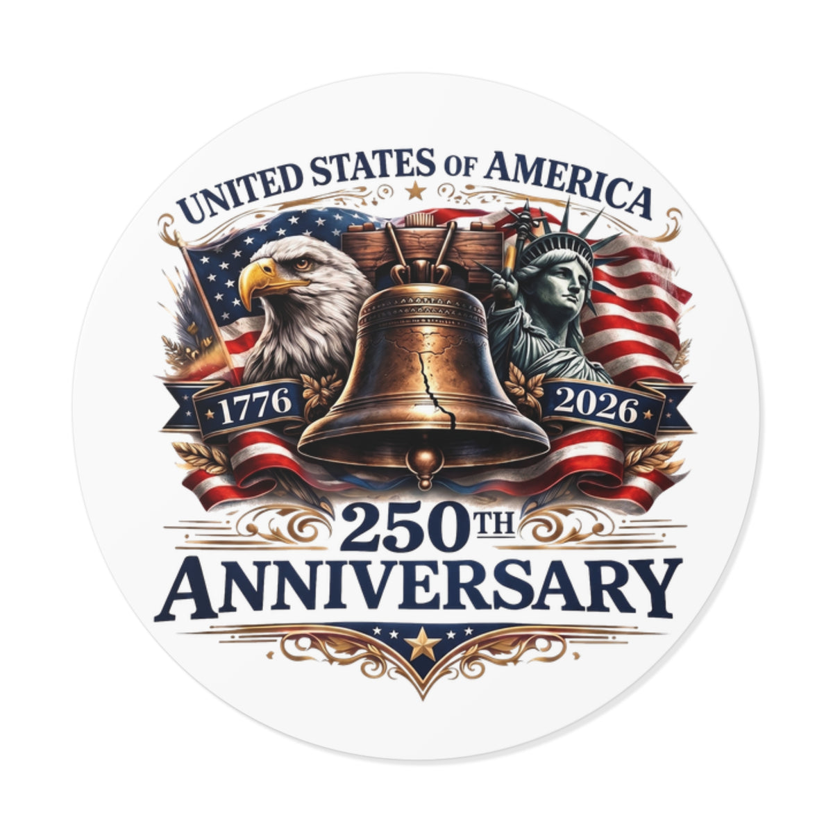 250th Anniversary Liberty Bell Round Vinyl Sticker | USA Patriotic Eagles Flag 1776-2026