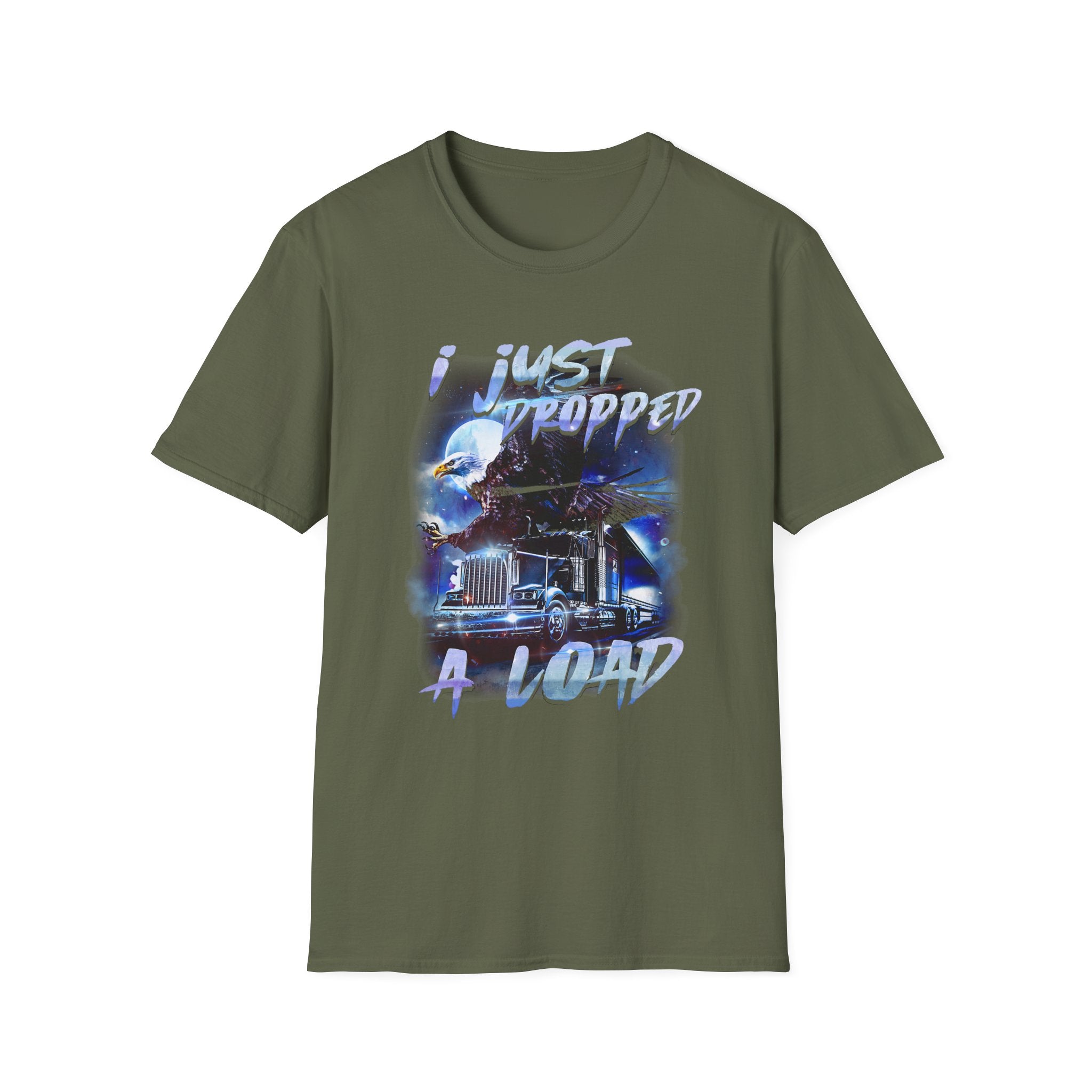 Just Dropped a Load Trucker Softstyle T-Shirt