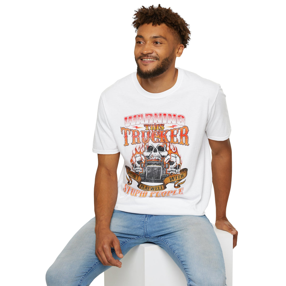 Warning This Trucker Doesn't Play Well with Stupid People Softstyle T-Shirt