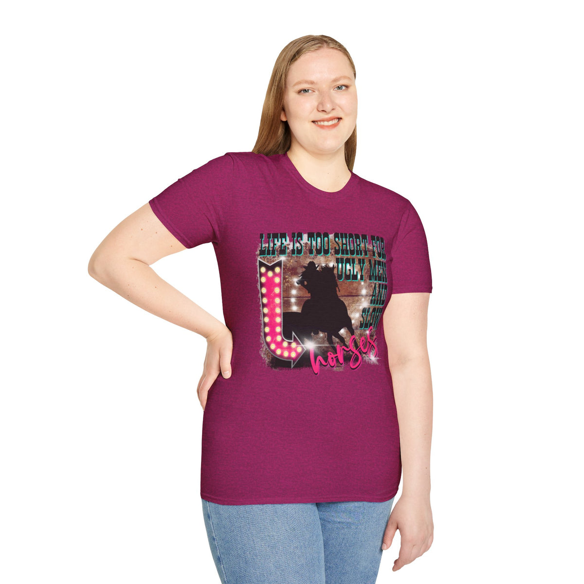 Life Is Too Short For Ugly Men & Slow Horses T-Shirt