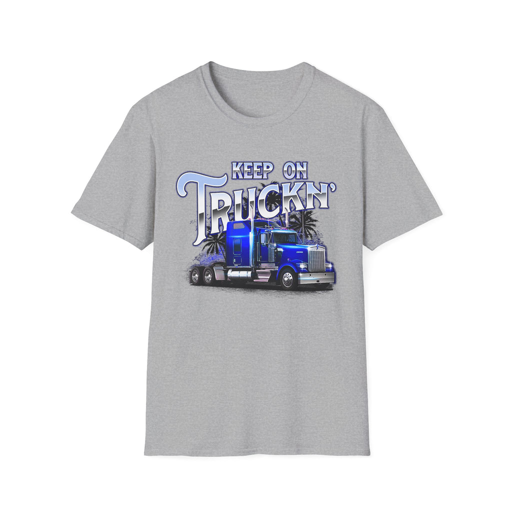 Keep On Truckn Trucker Soft Style T-Shirt