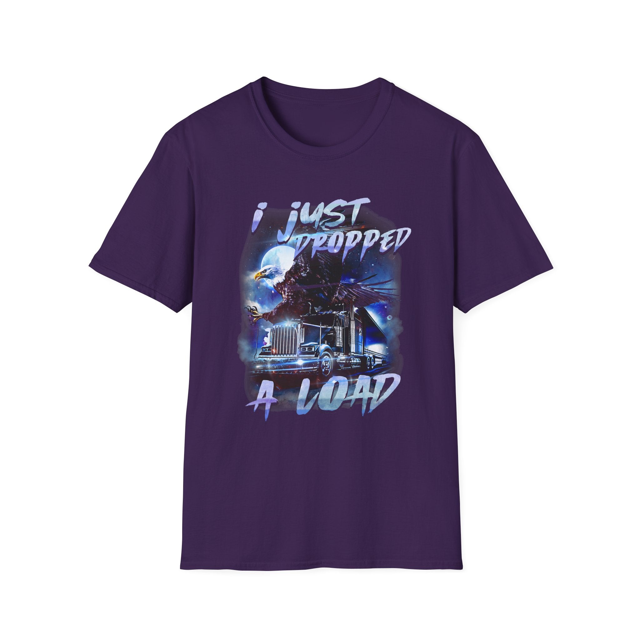 Just Dropped a Load Trucker Softstyle T-Shirt
