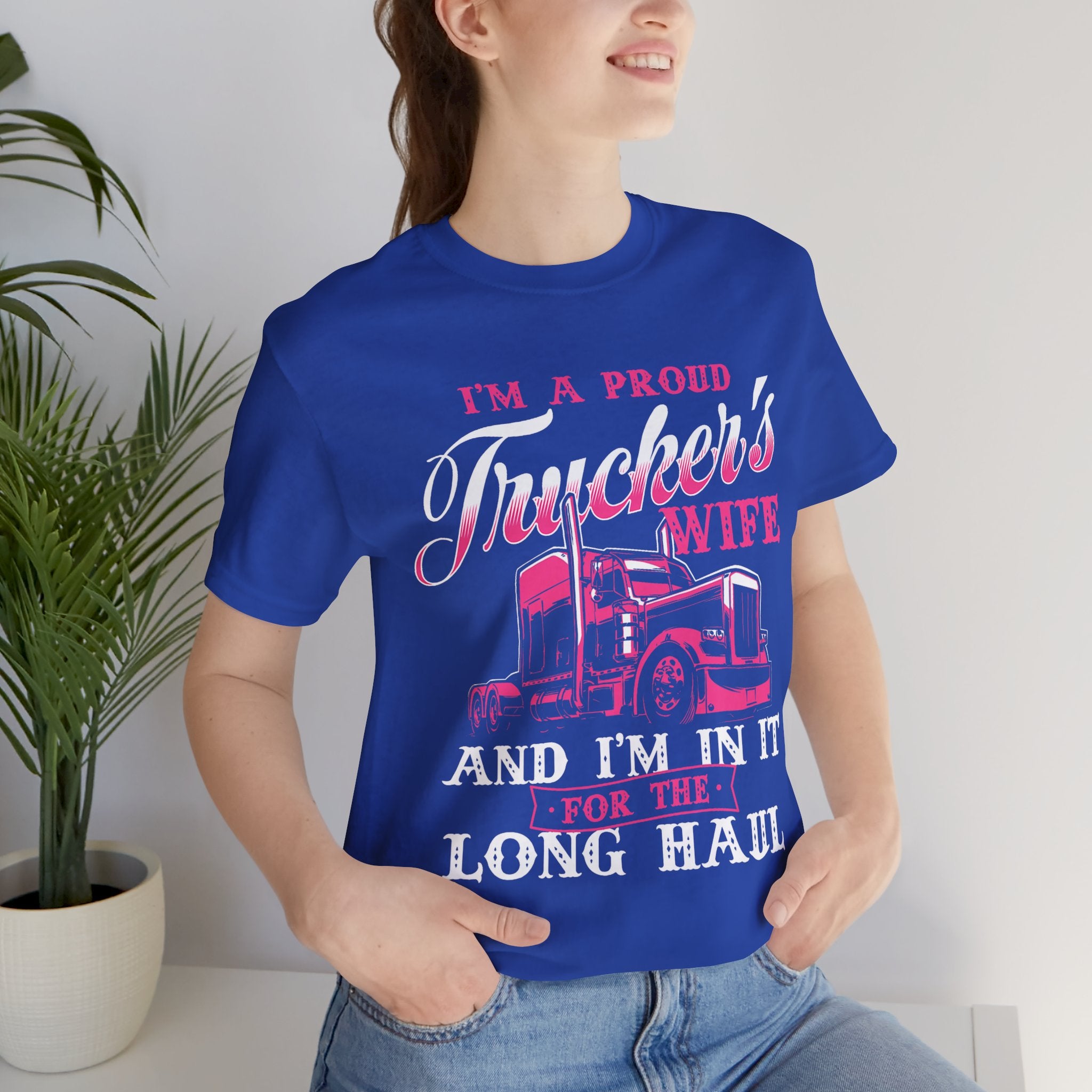 I'm A Proud Trucker's Wife -T-Shirt Jersey Short Sleeve Tee