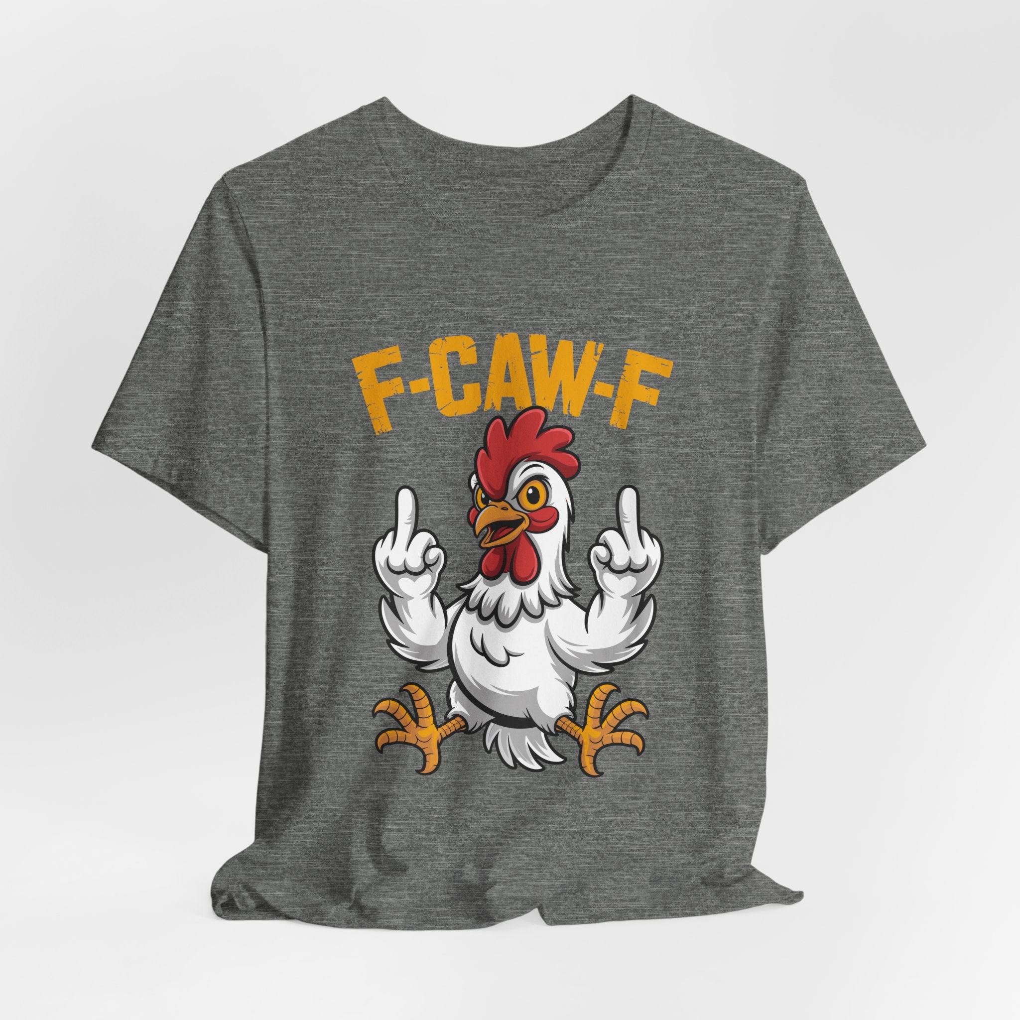 F Caw F you are Number One Chicken Jersey Short Sleeve Tee