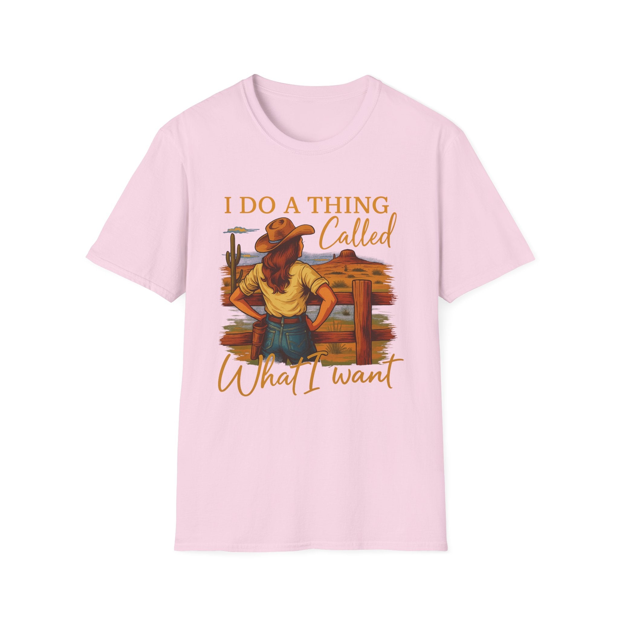 I Do A Thing Called What I Want-  Soft-style T-Shirt