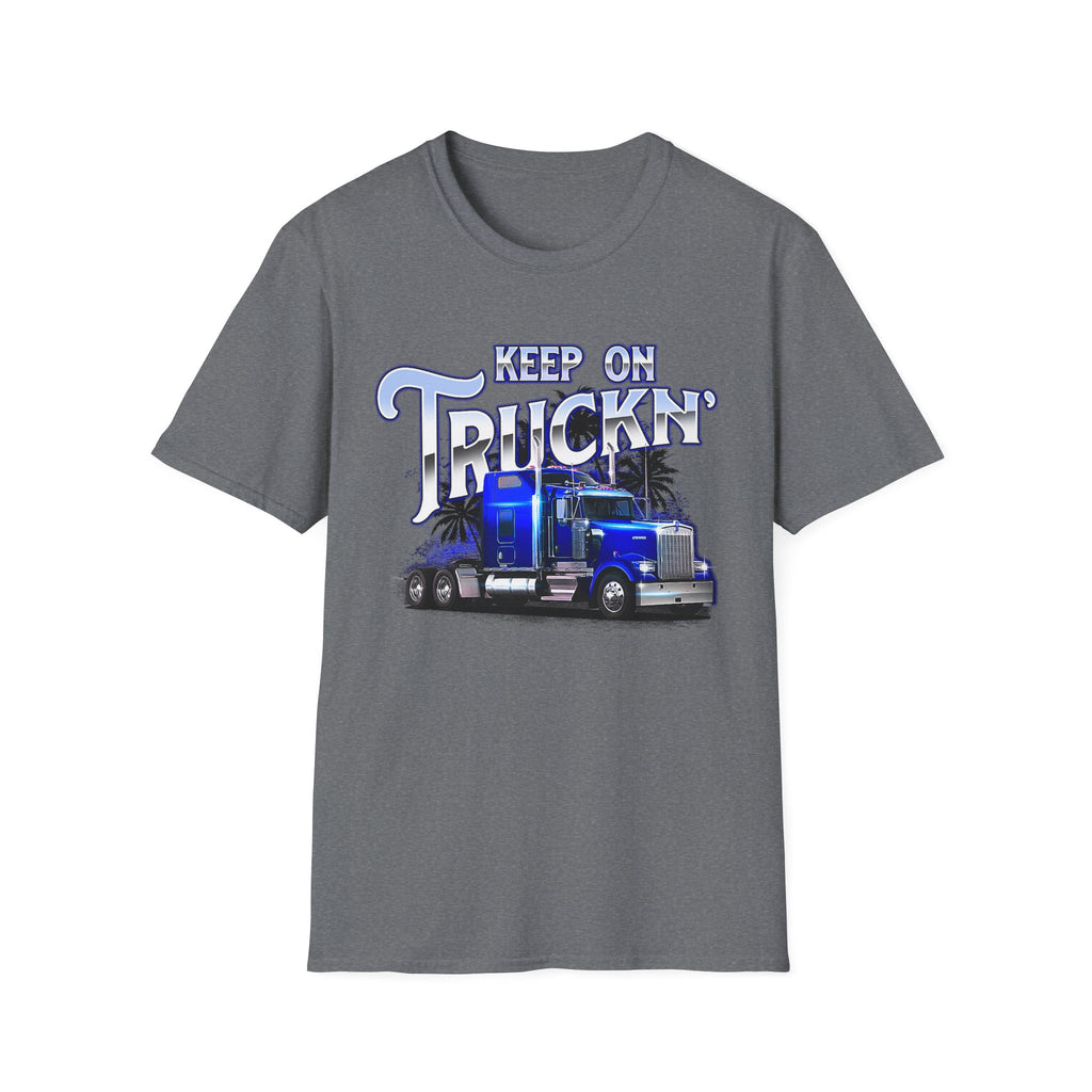 Keep On Truckn Trucker Soft Style T-Shirt