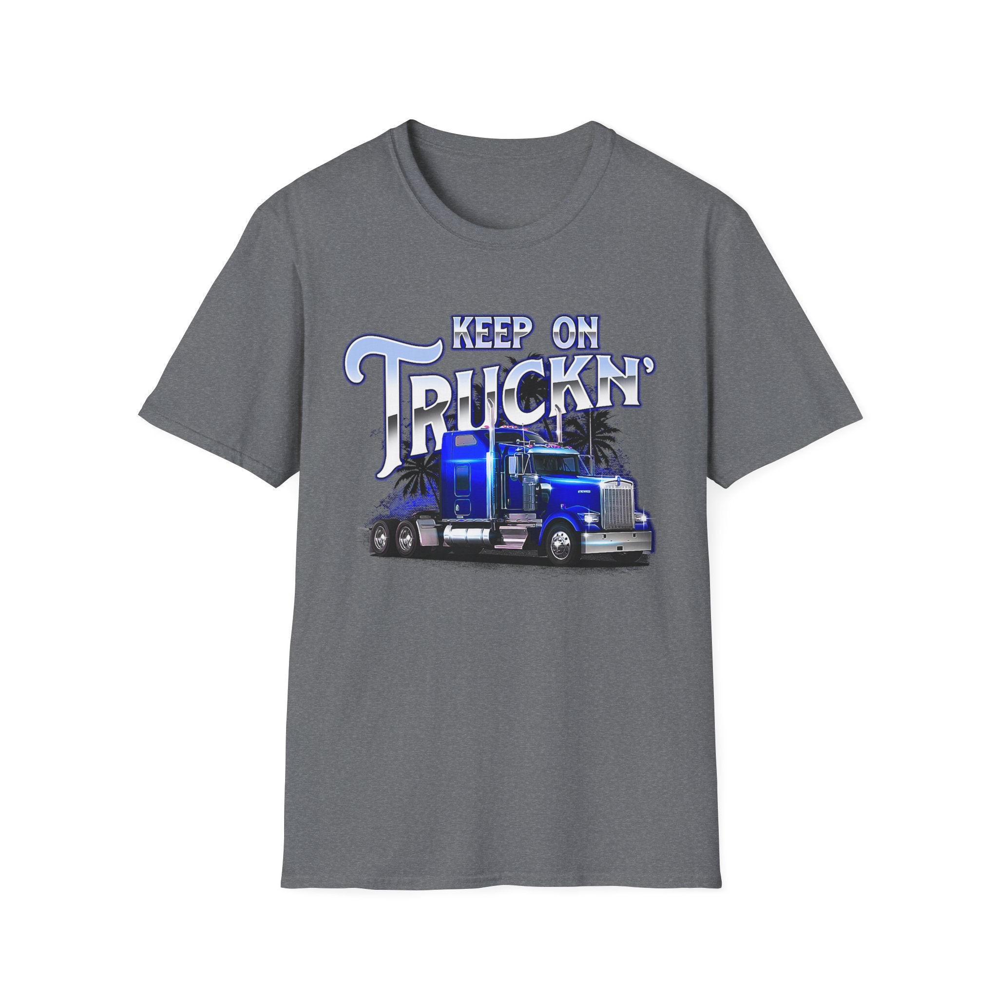 Keep On Truckn Trucker Soft Style T-Shirt