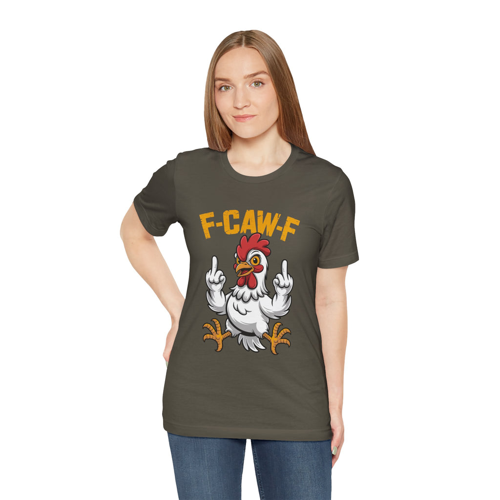 F Caw F you are Number One Chicken Jersey Short Sleeve Tee