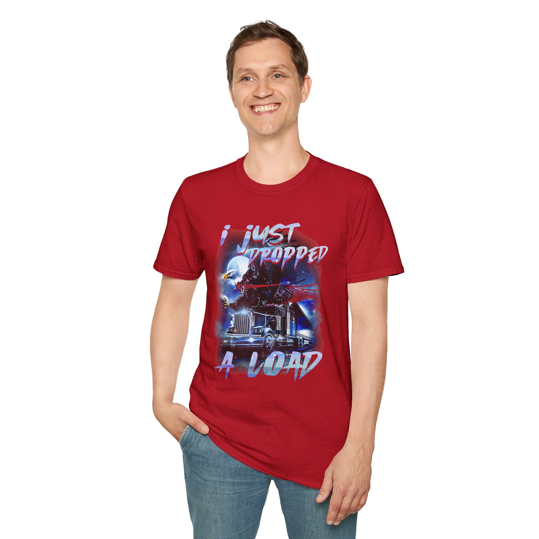 Just Dropped a Load Trucker Softstyle T-Shirt
