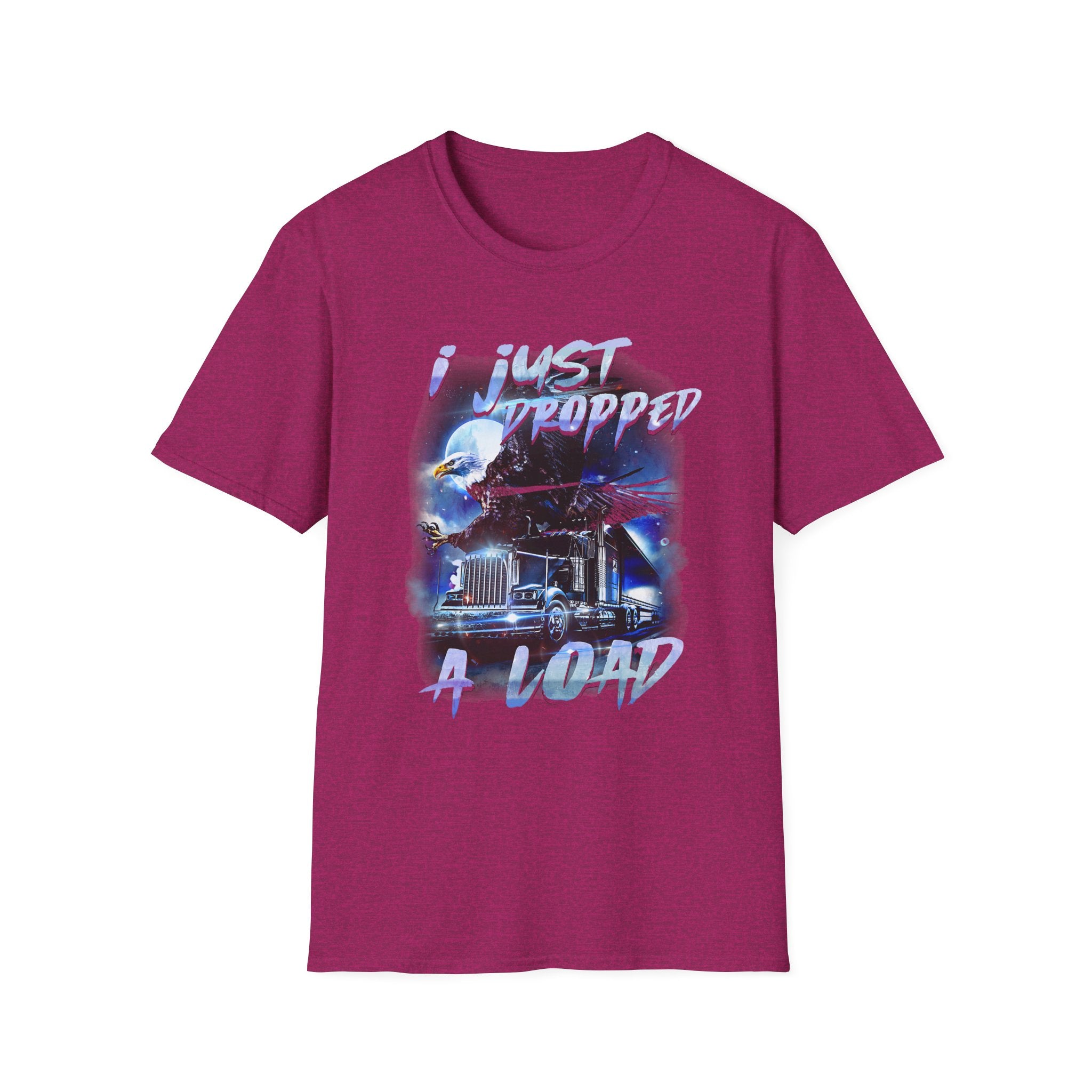 Just Dropped a Load Trucker Softstyle T-Shirt