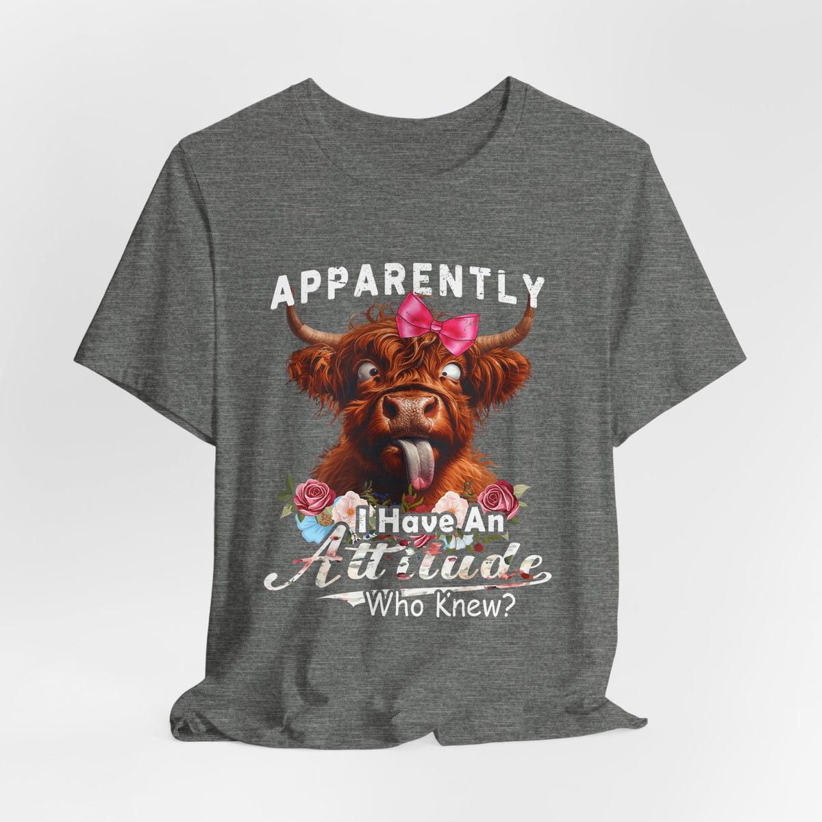 Apparently, I Have an Attitude Who Knew Unisex Jersey Short Sleeve Tee