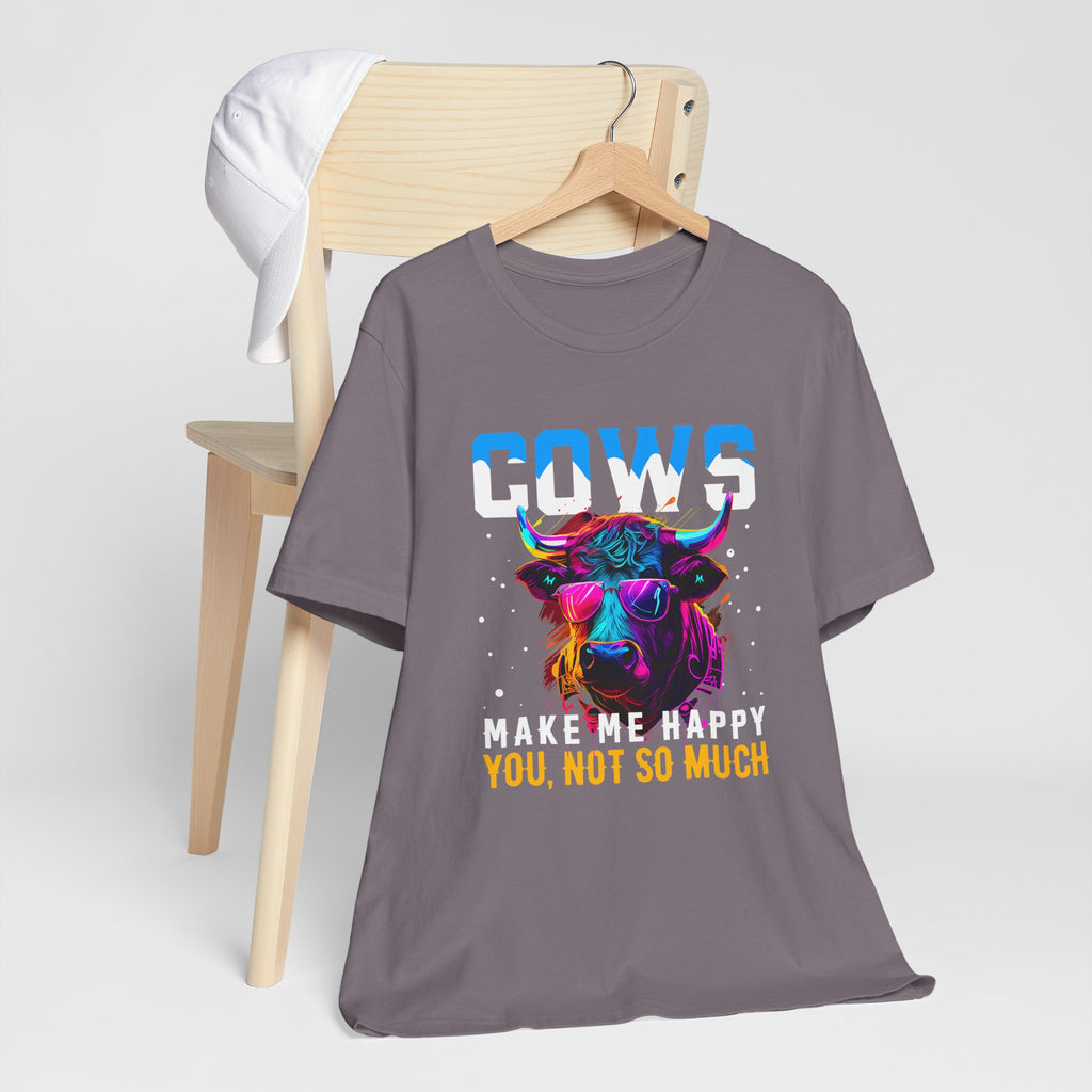 Cows Make Me Happy You Not So Much Unisex Jersey Short Sleeve Tee