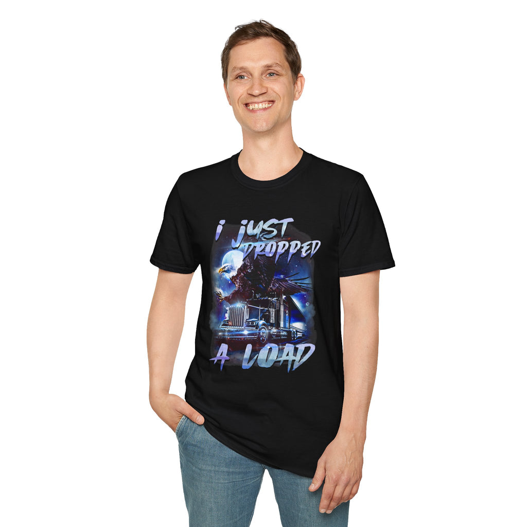 Just Dropped a Load Trucker Softstyle T-Shirt