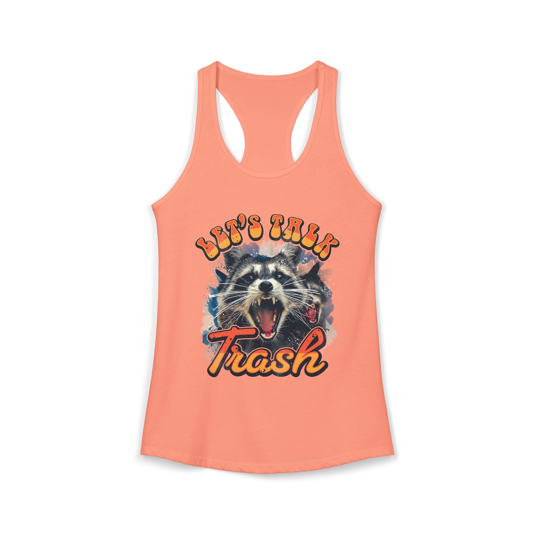 Let's Talk Trash Raccoon Women's Ideal Racerback Tank
