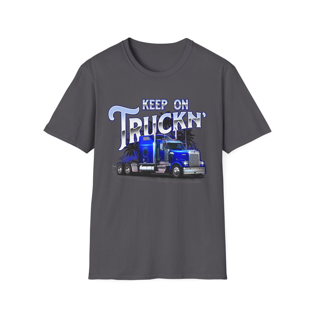 Keep On Truckn Trucker Soft Style T-Shirt