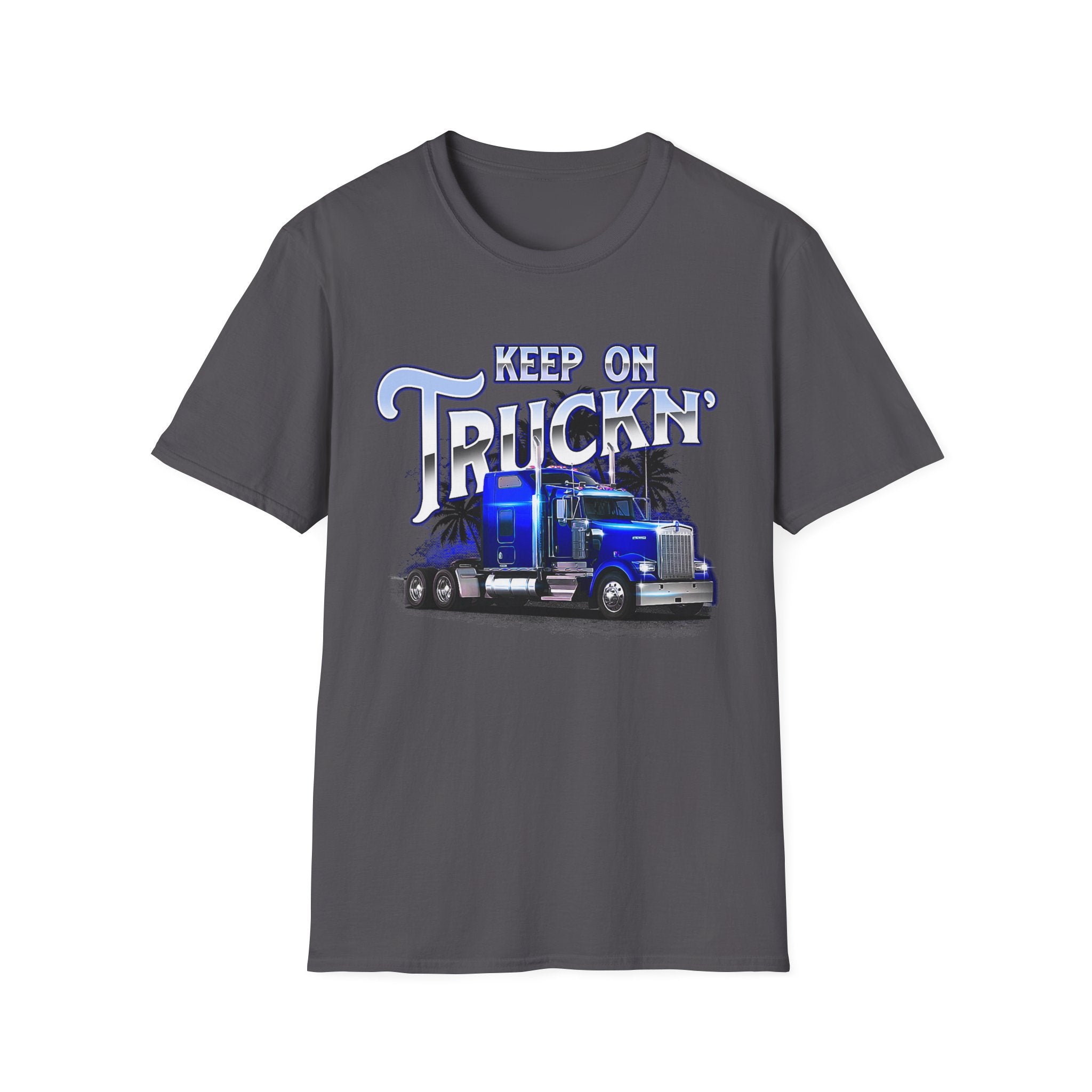 Keep On Truckn Trucker Soft Style T-Shirt