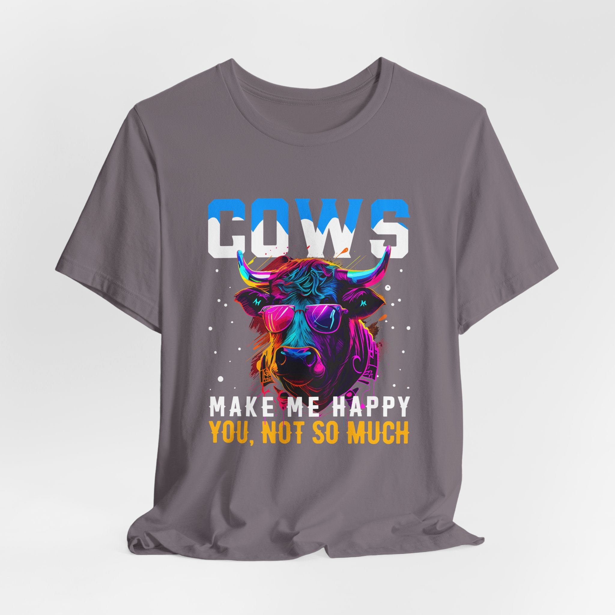 Cows Make Me Happy You Not So Much Unisex Jersey Short Sleeve Tee