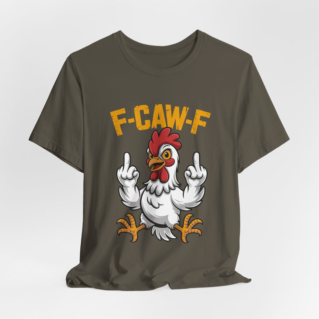 F Caw F you are Number One Chicken Jersey Short Sleeve Tee