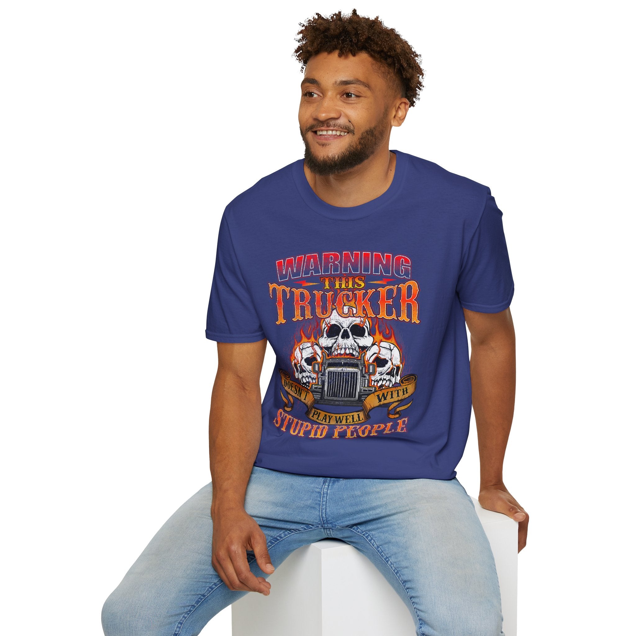 Warning This Trucker Doesn't Play Well with Stupid People Softstyle T-Shirt
