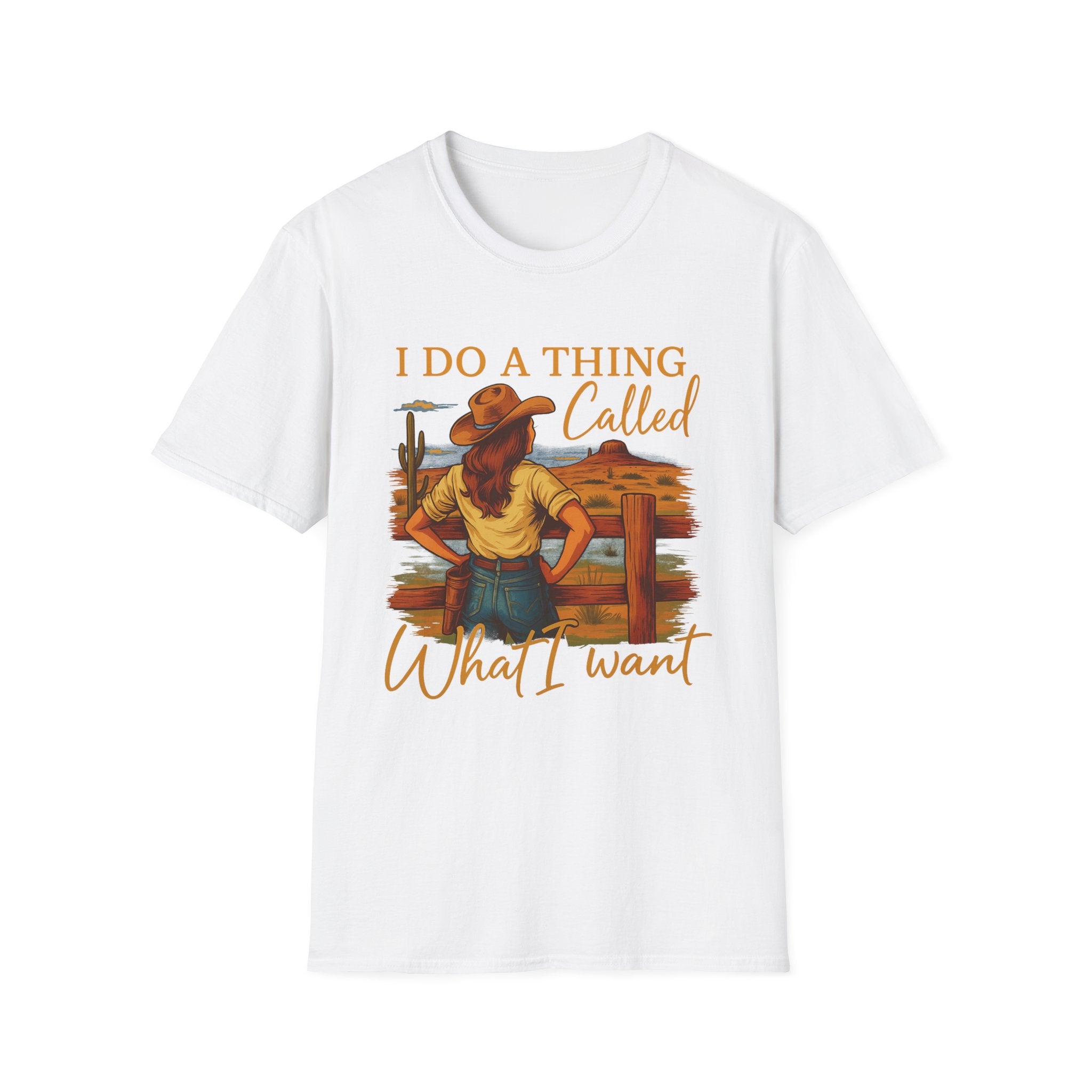 I Do A Thing Called What I Want-  Soft-style T-Shirt