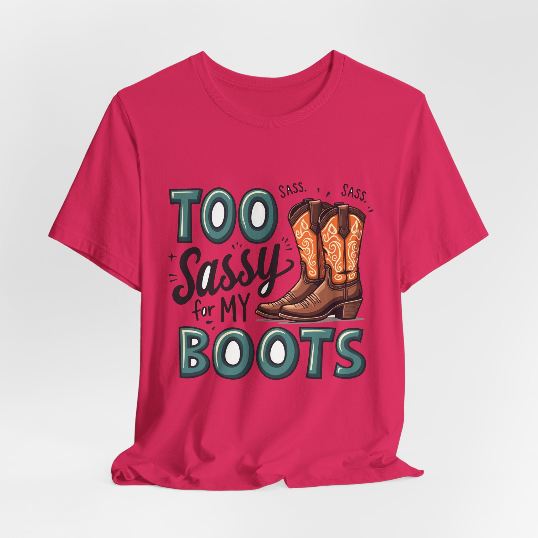 Too Sassy For My Boots Western T-Shirt — Women's Sassy Cowboy Tee