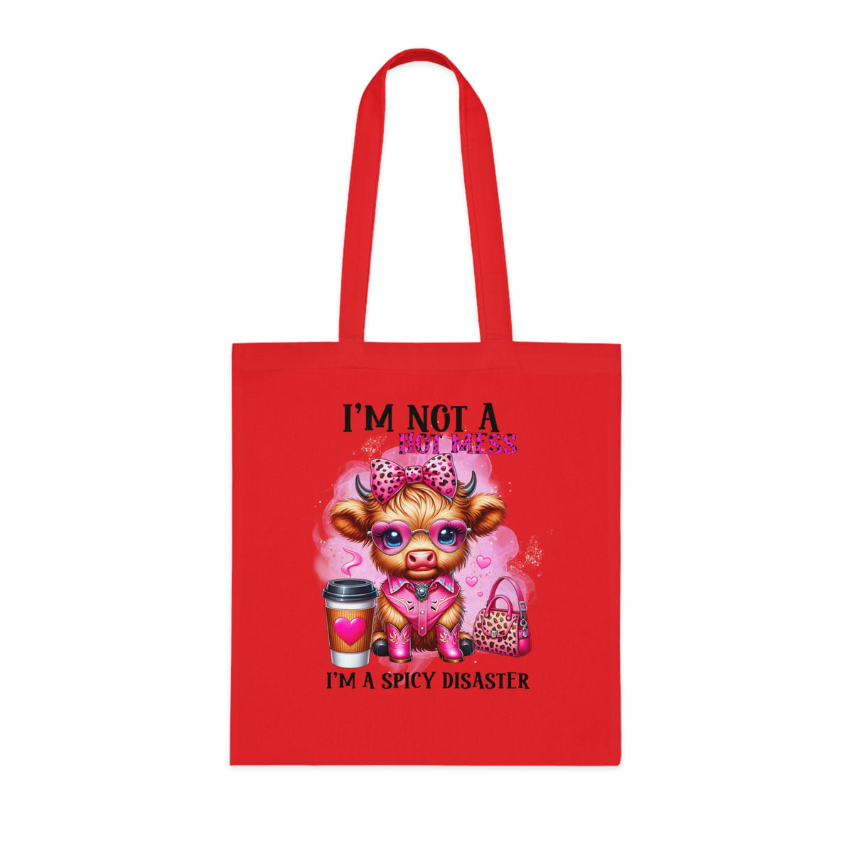 I'm Not a Hot Mess I'm A Spicy Disaster Cotton Tote