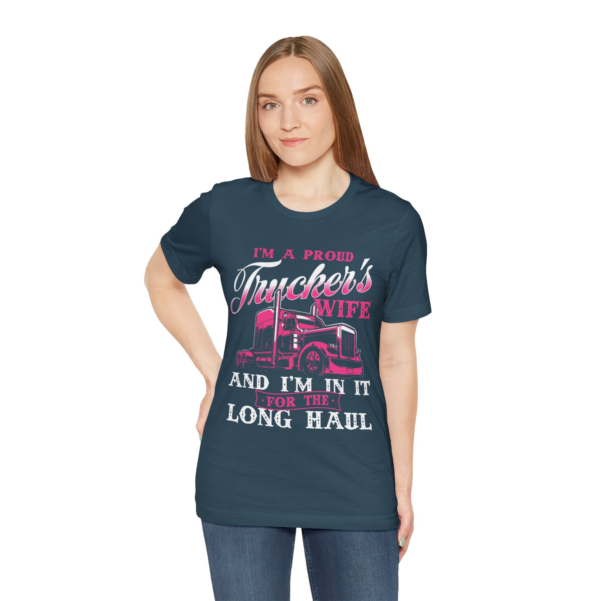 I'm A Proud Trucker's Wife -T-Shirt Jersey Short Sleeve Tee