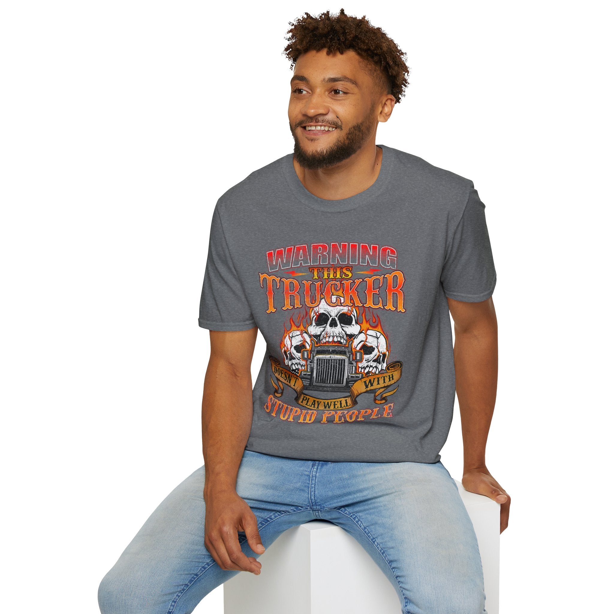 Warning This Trucker Doesn't Play Well with Stupid People Softstyle T-Shirt