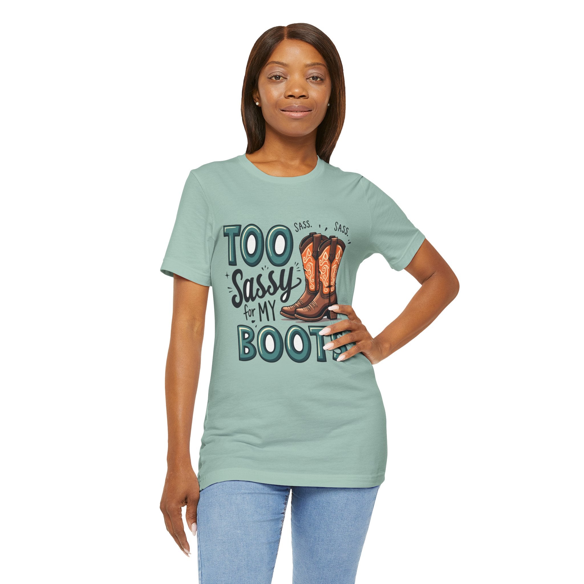 Too Sassy For My Boots Western T-Shirt — Women's Sassy Cowboy Tee