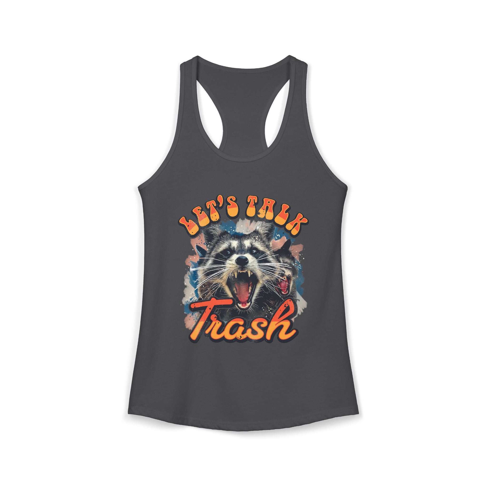 Let's Talk Trash Raccoon Women's Ideal Racerback Tank