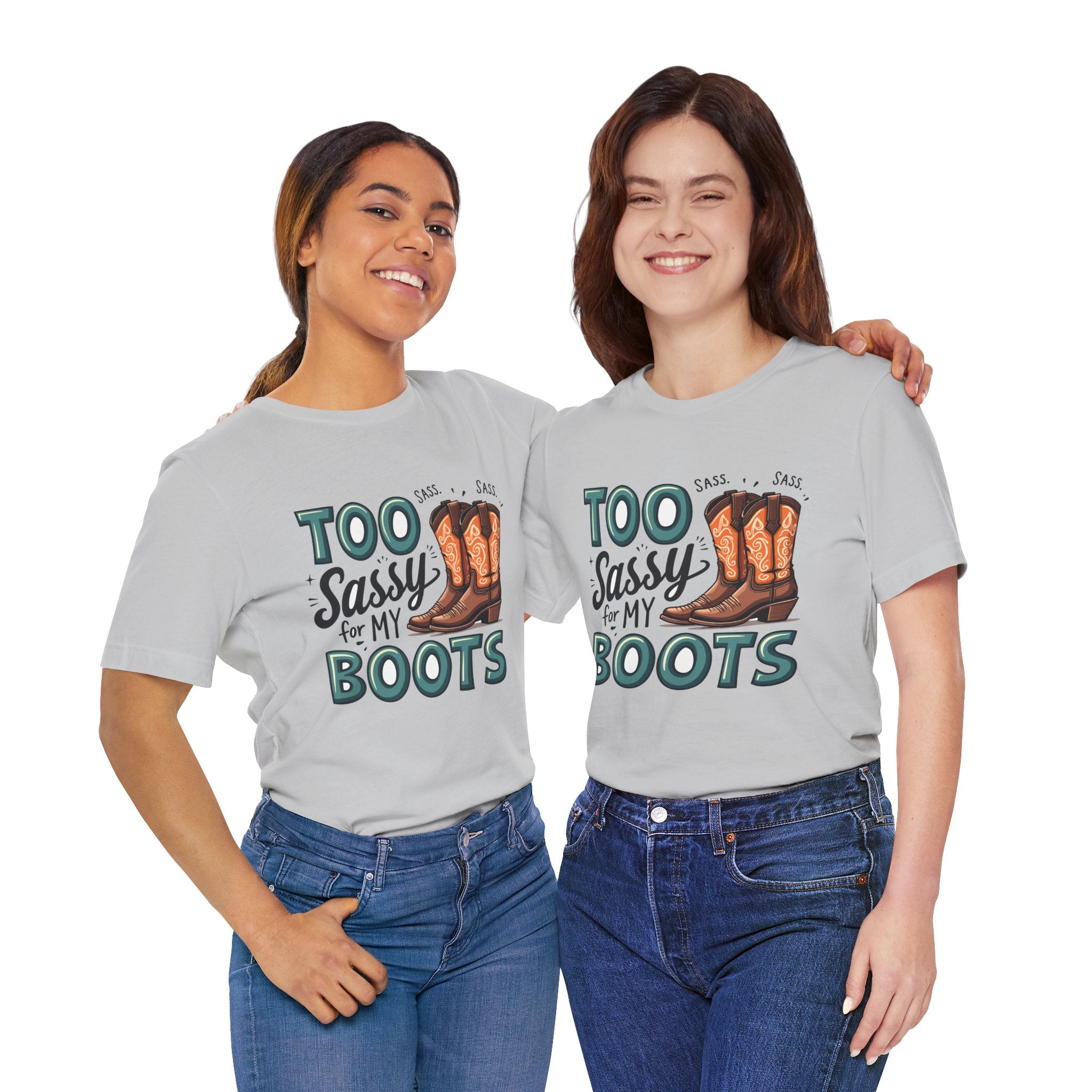 Too Sassy For My Boots Western T-Shirt — Women's Sassy Cowboy Tee