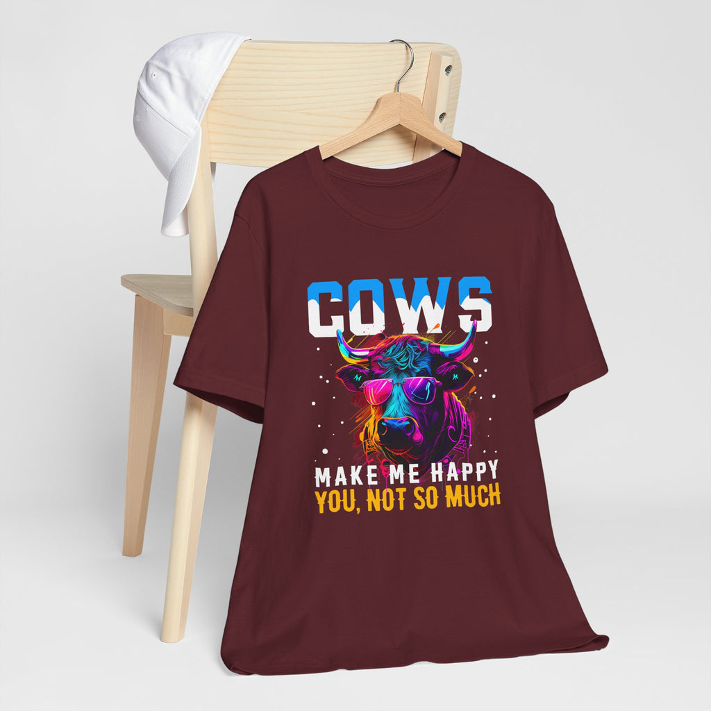 Cows Make Me Happy You Not So Much Unisex Jersey Short Sleeve Tee
