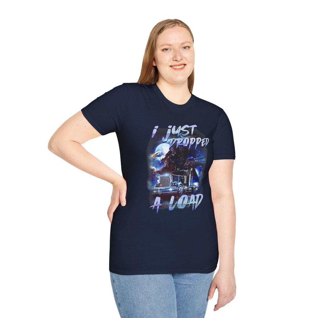 Just Dropped a Load Trucker Softstyle T-Shirt
