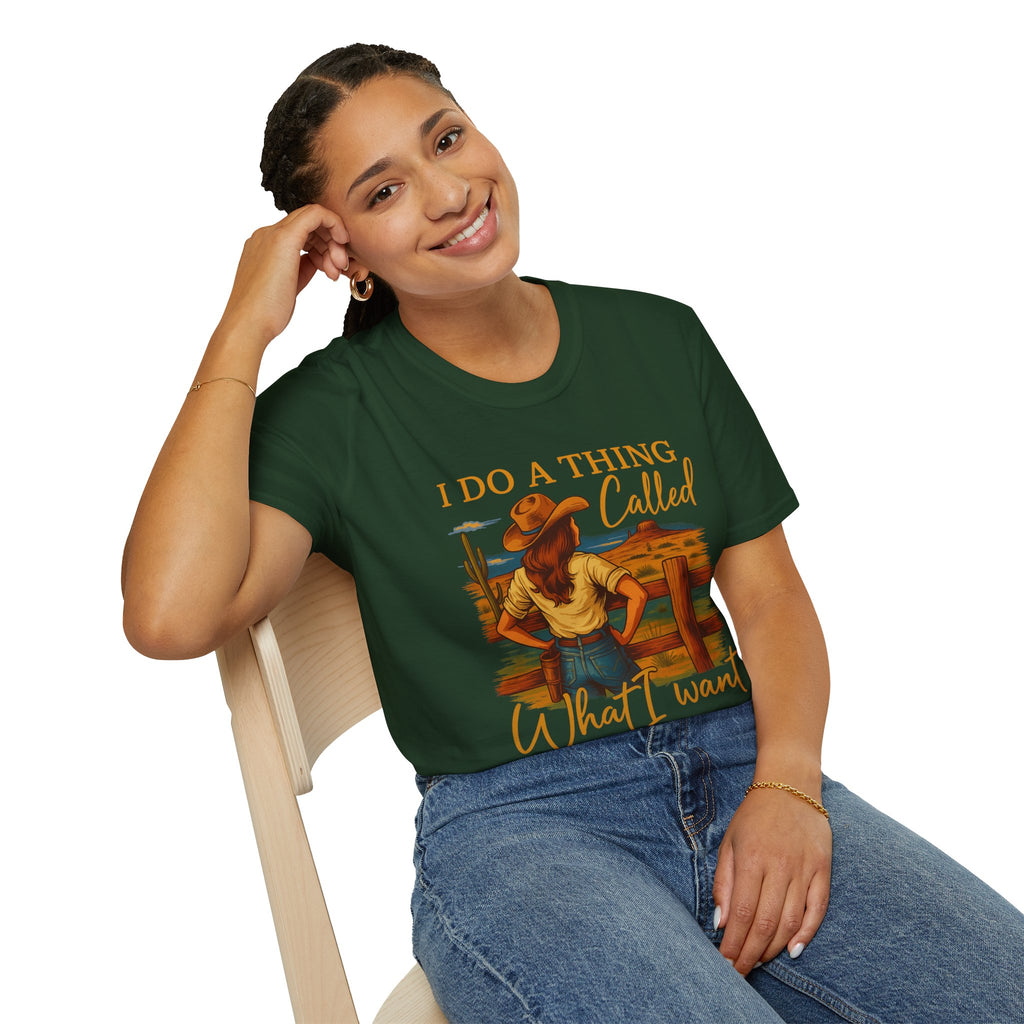 I Do A Thing Called What I Want-  Soft-style T-Shirt